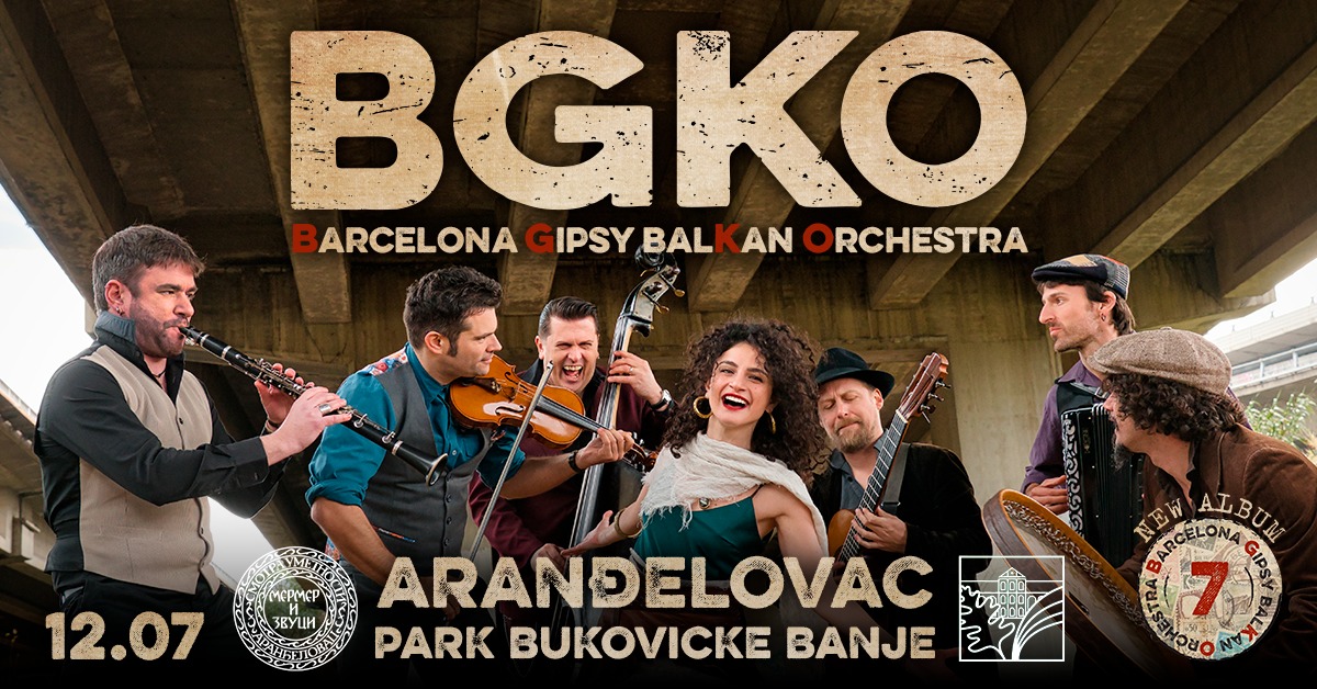 Koncert Barcelona Gipsy BalKan Orchestra ovog petka (12. jula) u Aranđelovcu